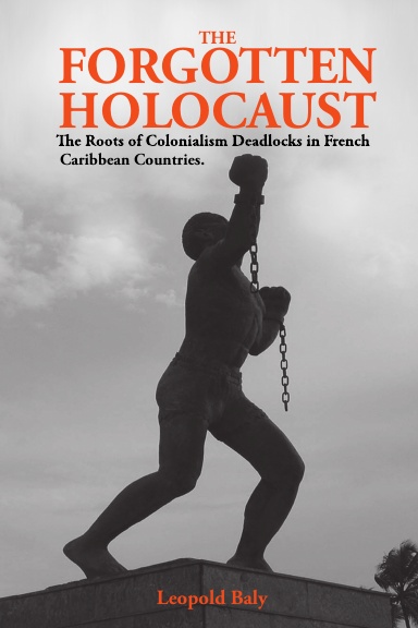 THE FORGOTTEN HOLOCAUST--The Roots of Colonialism Deadlocks