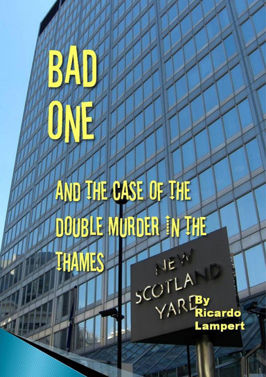 Bad One and the Case of the Double Murder in the Thames