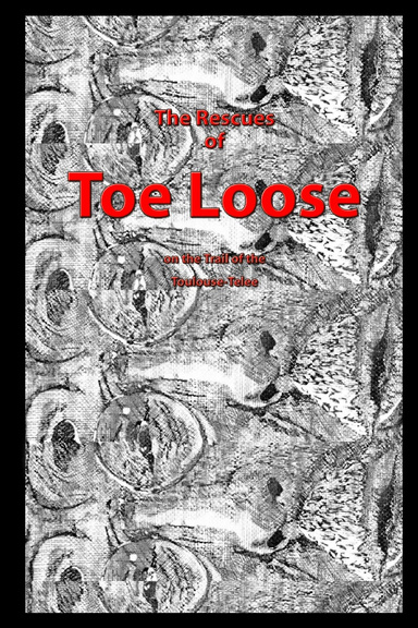 The Rescues of Toe Loose On The Trail of The Toulouse-Telee
