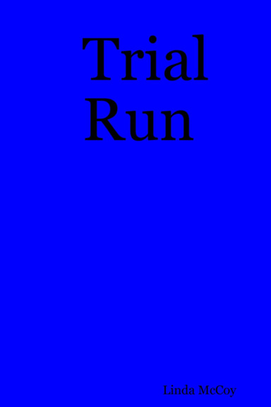 Trial Run