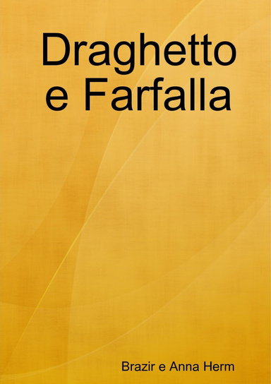Draghetto e Farfalla