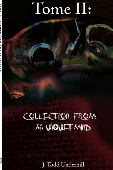 Tome II: Collection From An Unquiet Mind