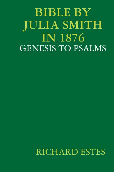 BIBLE BY JULIA SMITH IN 1876 - GENESIS TO PSALMS