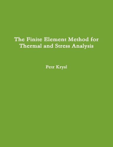 The Finite Element Method for Thermal and Stress Analysis