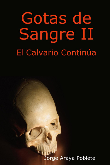 Gotas de Sangre II: El Calvario Continúa