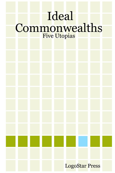 Ideal Commonwealths: Five Utopias