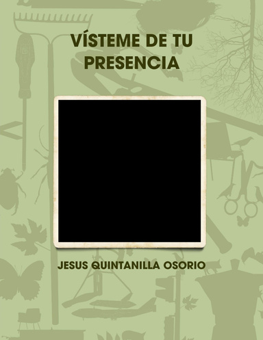 VÍSTEME DE TU PRESENCIA