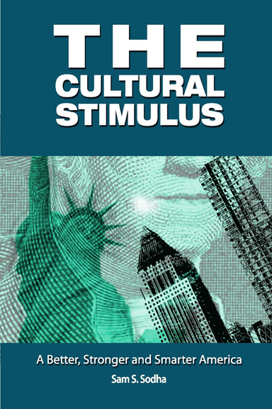 The Cultural Stimulus: A Better, Stronger, and Smarter America