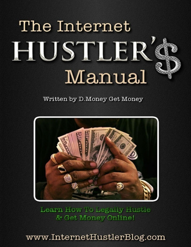 The Internet Hustler's Manual