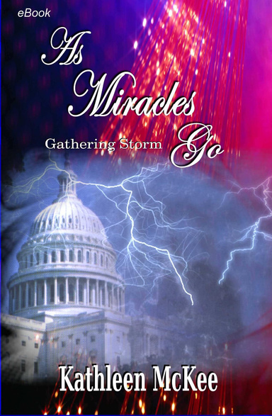 As Miracles Go: Gathering Storm