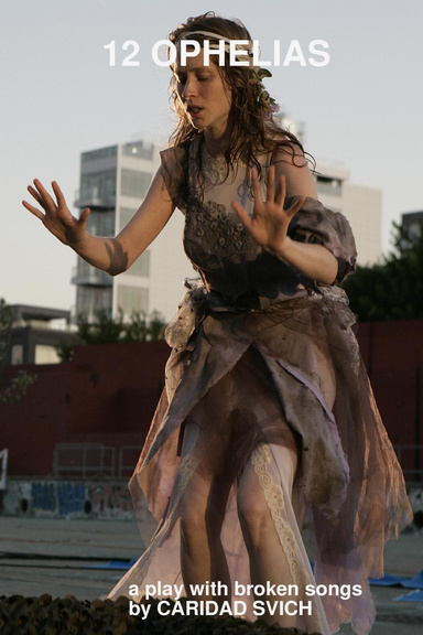 12 Ophelias: A Play With Broken Songs