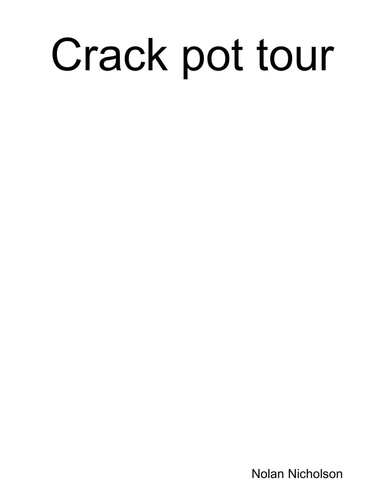 Crack pot tour