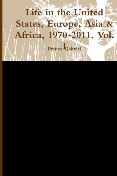 Life in the United States, Europe, Asia & Africa, 1970-2011, Vol. 1
