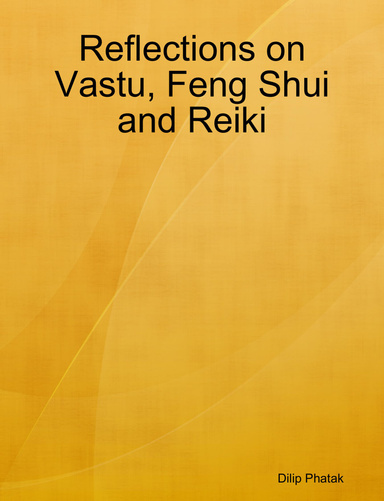 Reflections on Vastu, Feng Shui and Reiki