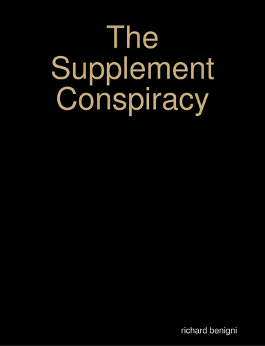 The Supplement Conspiracy