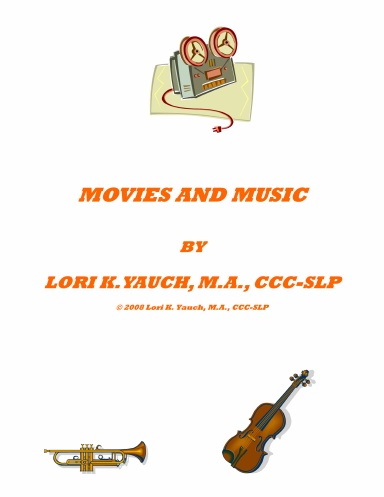 Movies and Music: A Clinician's Guide to the Classic Movie Musical and Group Activity
