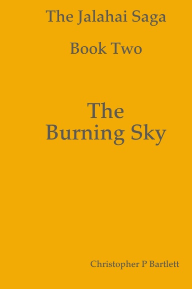 The Jalahai Saga Book Two - The Burning Sky