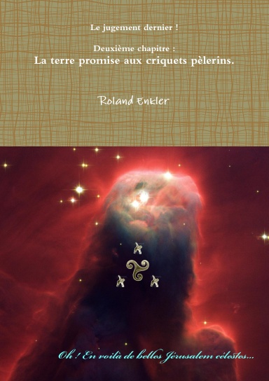 La terre promise aux criquets pèlerins.