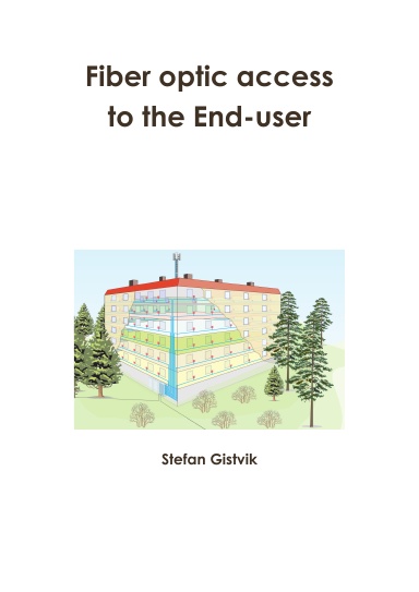 Fiber optic access to the End-user