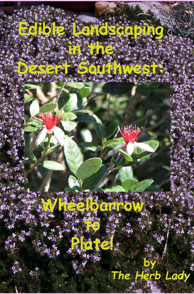 Edible Landscaping in the Desert Southwest:  Wheelbarrow to Plate