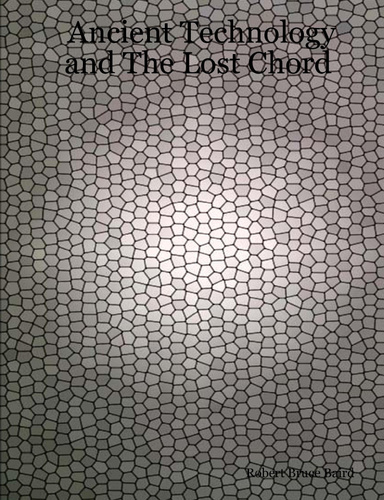 Ancient Technology and The Lost Chord