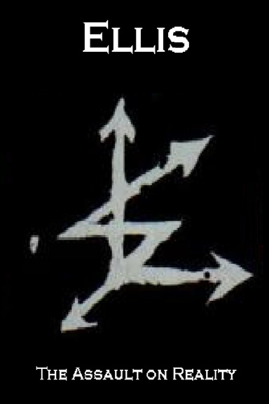 Ellis: The Assault on Reality