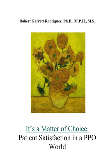 It's a Matter of Choice: Patient Satisfaction in a PPO World
