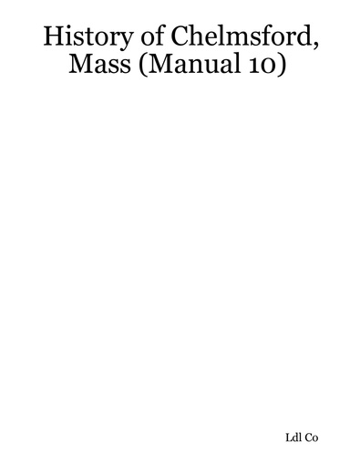 History of Chelmsford, Mass (Manual 10)