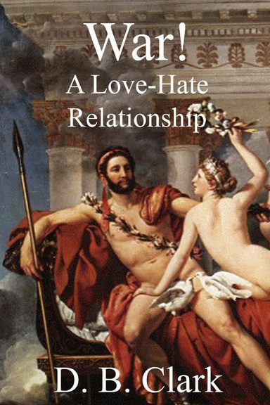War: A Love Hate Relationlship