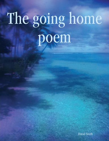 The going home poem