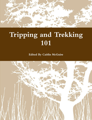 Tripping and Trekking 101