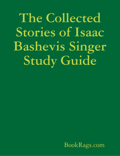 The Collected Stories of Isaac Bashevis Singer Study Guide