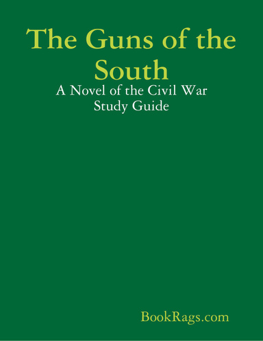 The Guns of the South: A Novel of the Civil War Study Guide