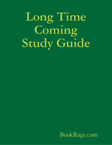 Long Time Coming Study Guide