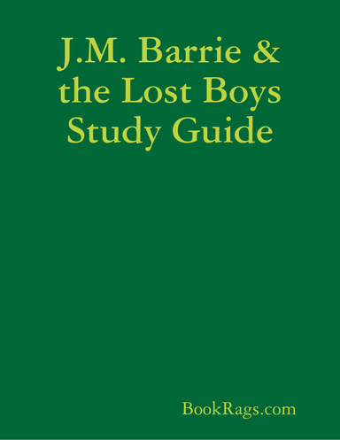J.M. Barrie & the Lost Boys Study Guide