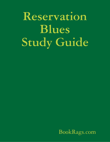 Reservation Blues Study Guide