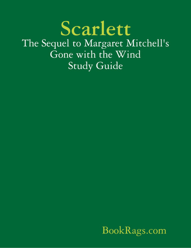 Scarlett: The Sequel to Margaret Mitchell's Gone with the Wind Study Guide