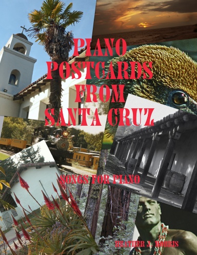 Piano Postcards from Santa Cruz