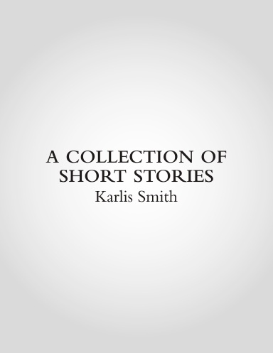 A Collection Of Short Stories