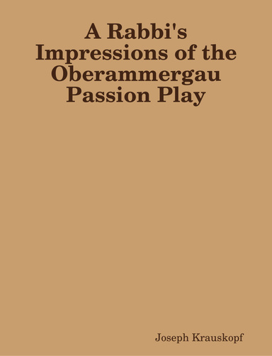 A Rabbi's Impressions of the Oberammergau Passion Play