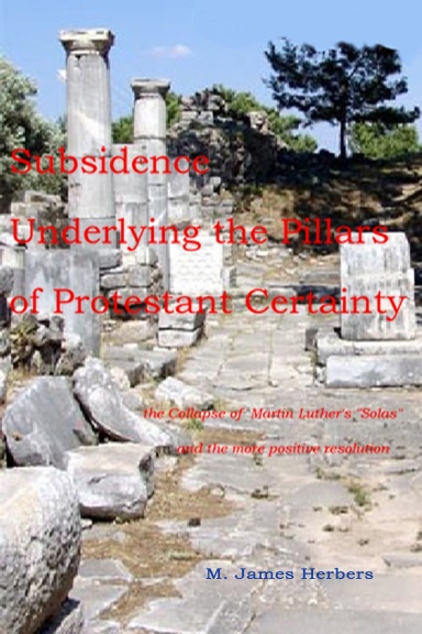 Subsidence Underlying the Pillars of Protestant Certainty
