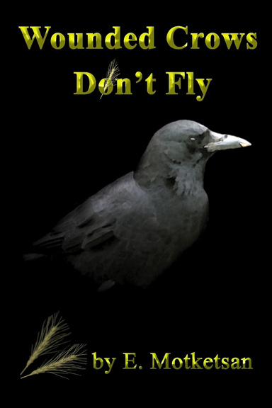 Wounded Crows Don't Fly