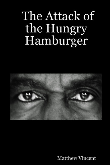 The Attack of the Hungry Hamburger