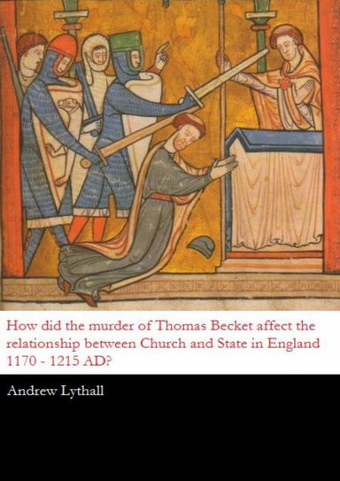 How did the murder of St. Thomas Becket affect the relationship between Church and State in England 1170-1215?