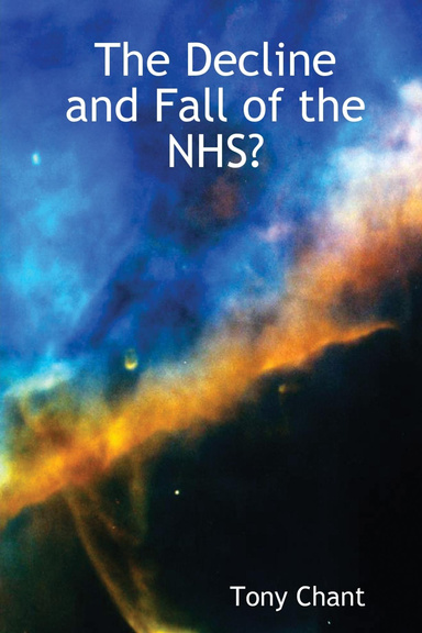 The Decline and Fall of the NHS?