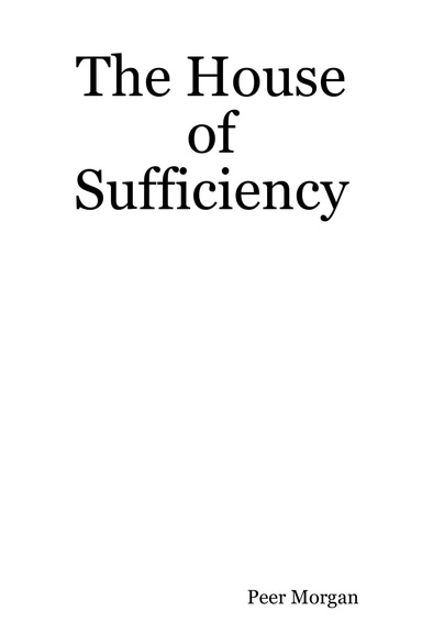 The House of Sufficiency