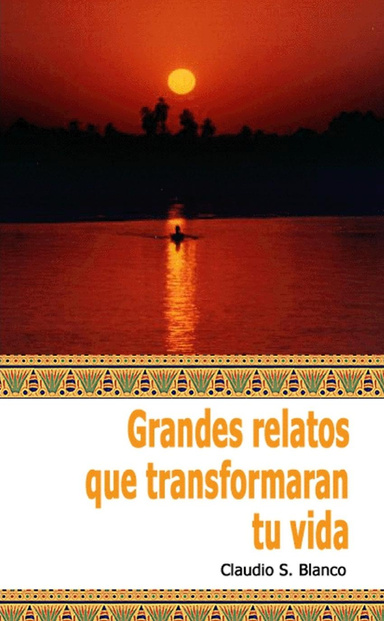Grandes relatos que transformaran tu vida