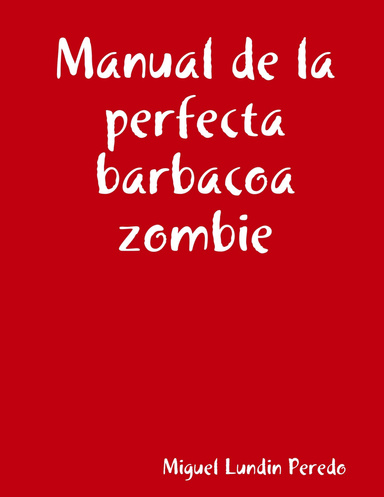 Manual de la perfecta barbacoa zombie