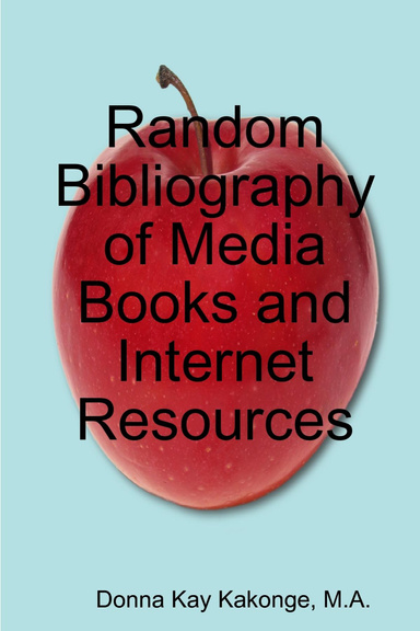 Random Bibliography of Media Books and Internet Resources