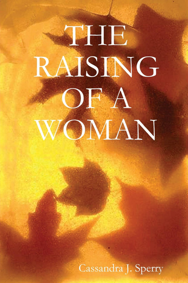 THE RAISING OF A WOMAN